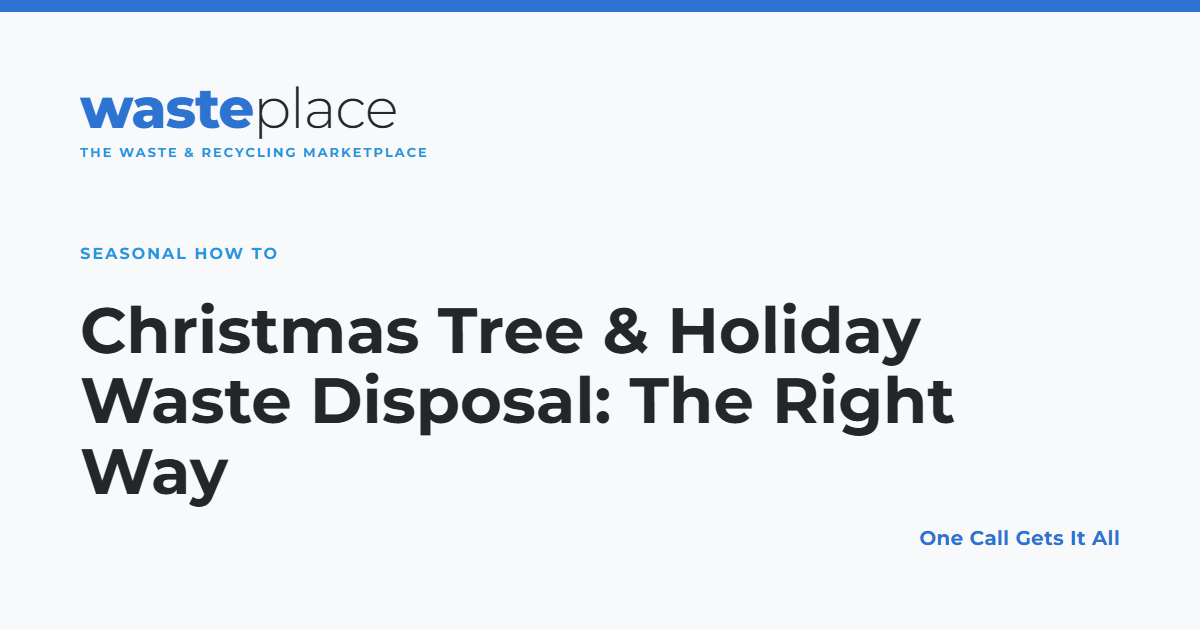 Christmas Tree & Holiday Waste Disposal: The Right Way