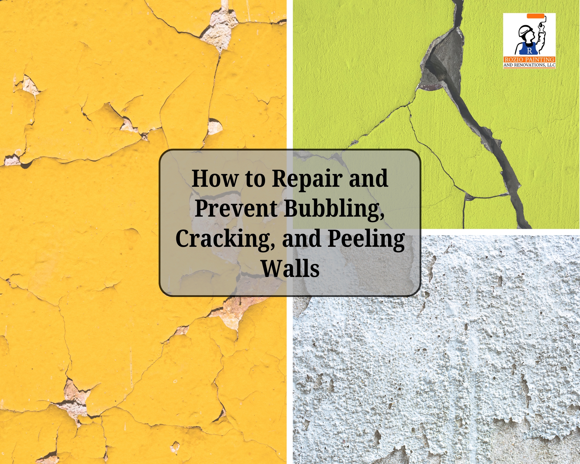 HOW TO REPAIR AND PREVENT BUBBLING, CRACKING, AND PEELING WALLS