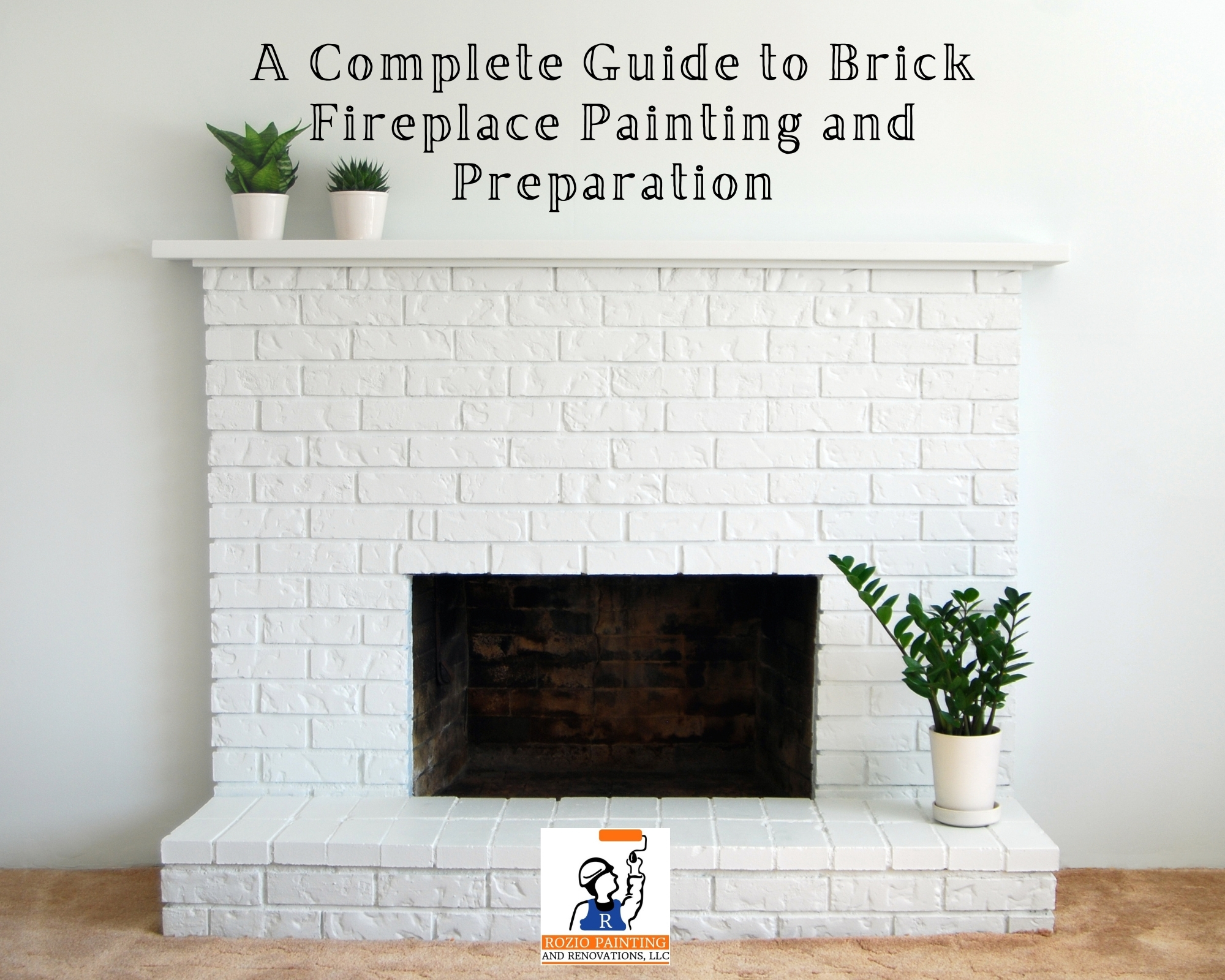 A COMPLETE GUIDE TO BRICK FIREPLACE PAINTING AND PREPARATION