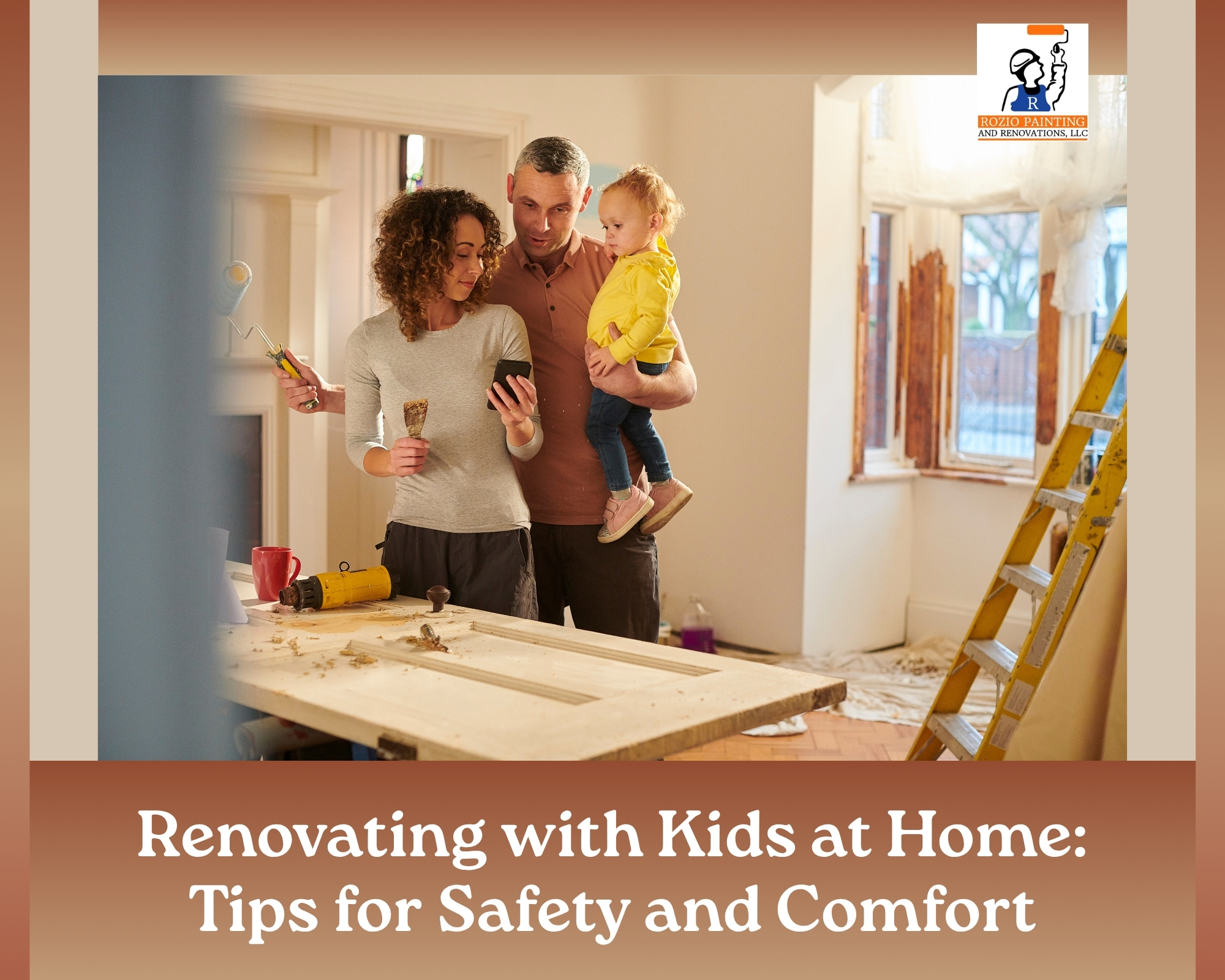 Renovating with Kids at Home: Tips for Safety and Comfort