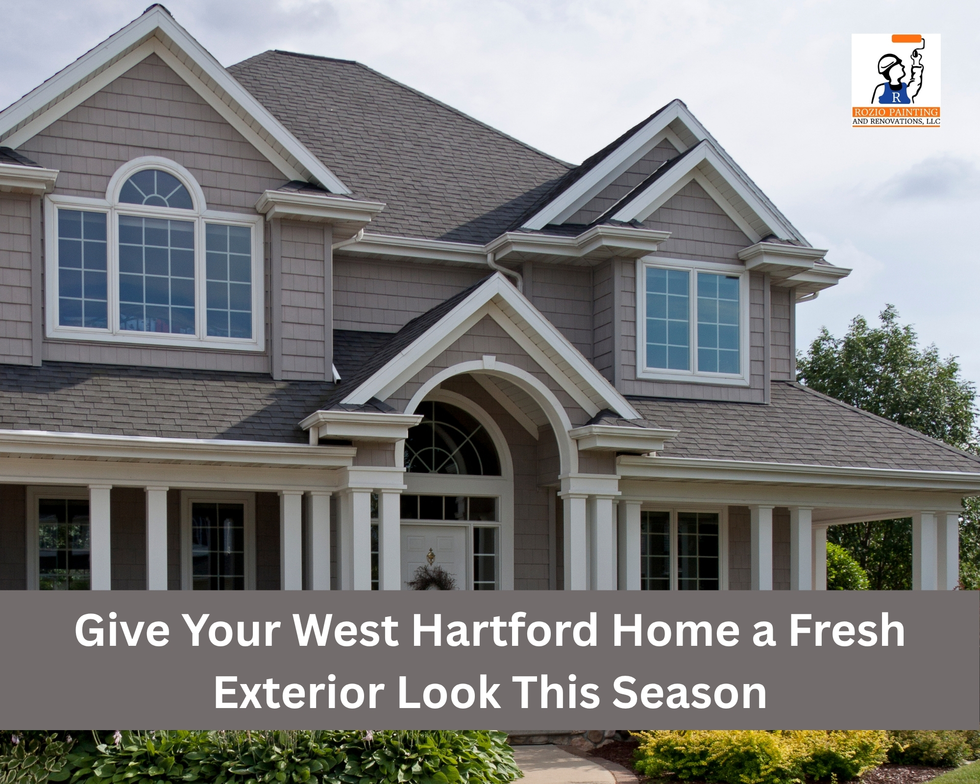 Give Your West Hartford Home a Fresh Exterior Look This Season