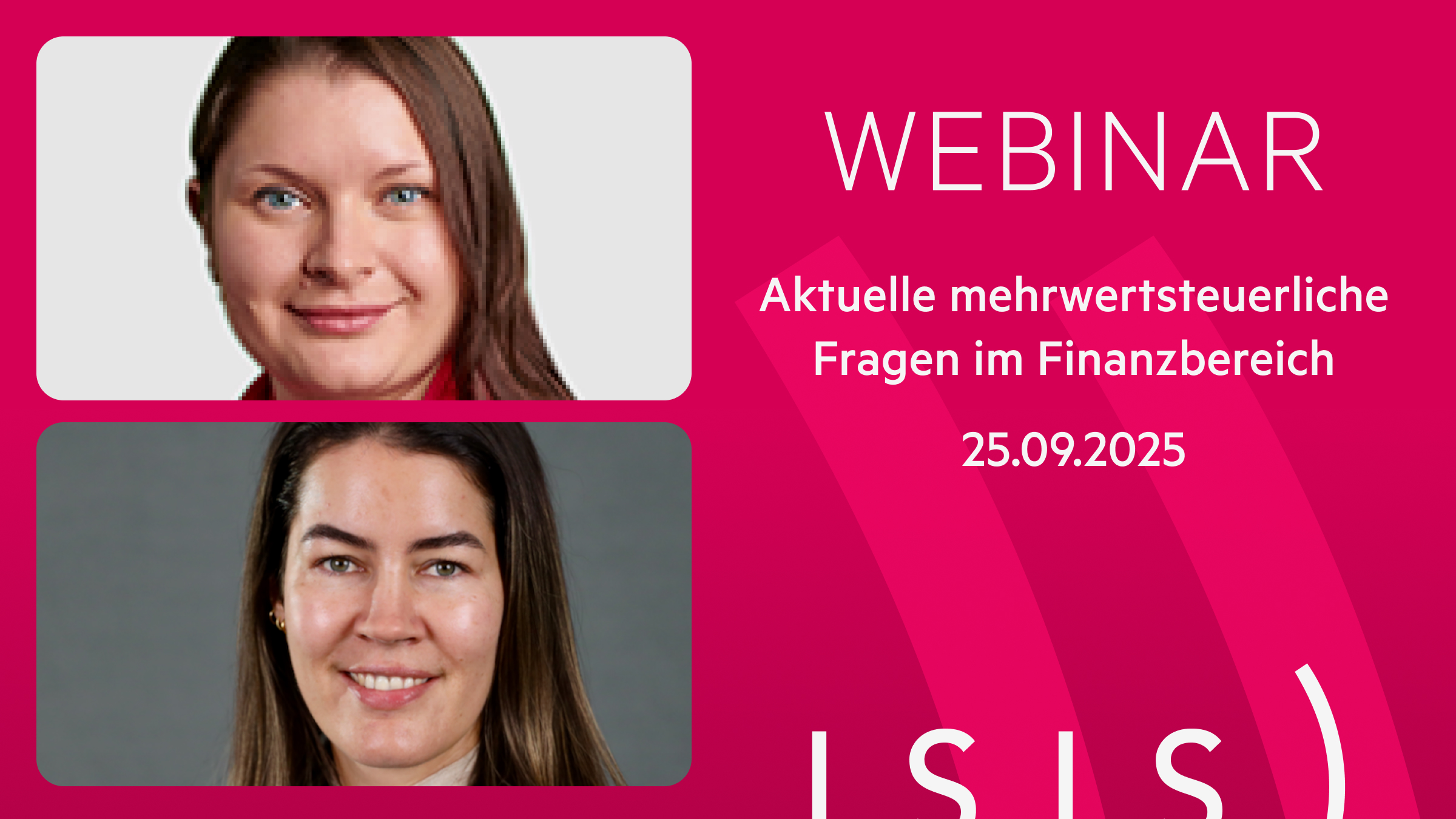 https://www.isistax.ch/seminare/25-401-3-webinar-aktuelle-mehrwertsteuerliche-fragen-im-finanzbereich?utm_source=zsis.ch&utm_medium=seminare