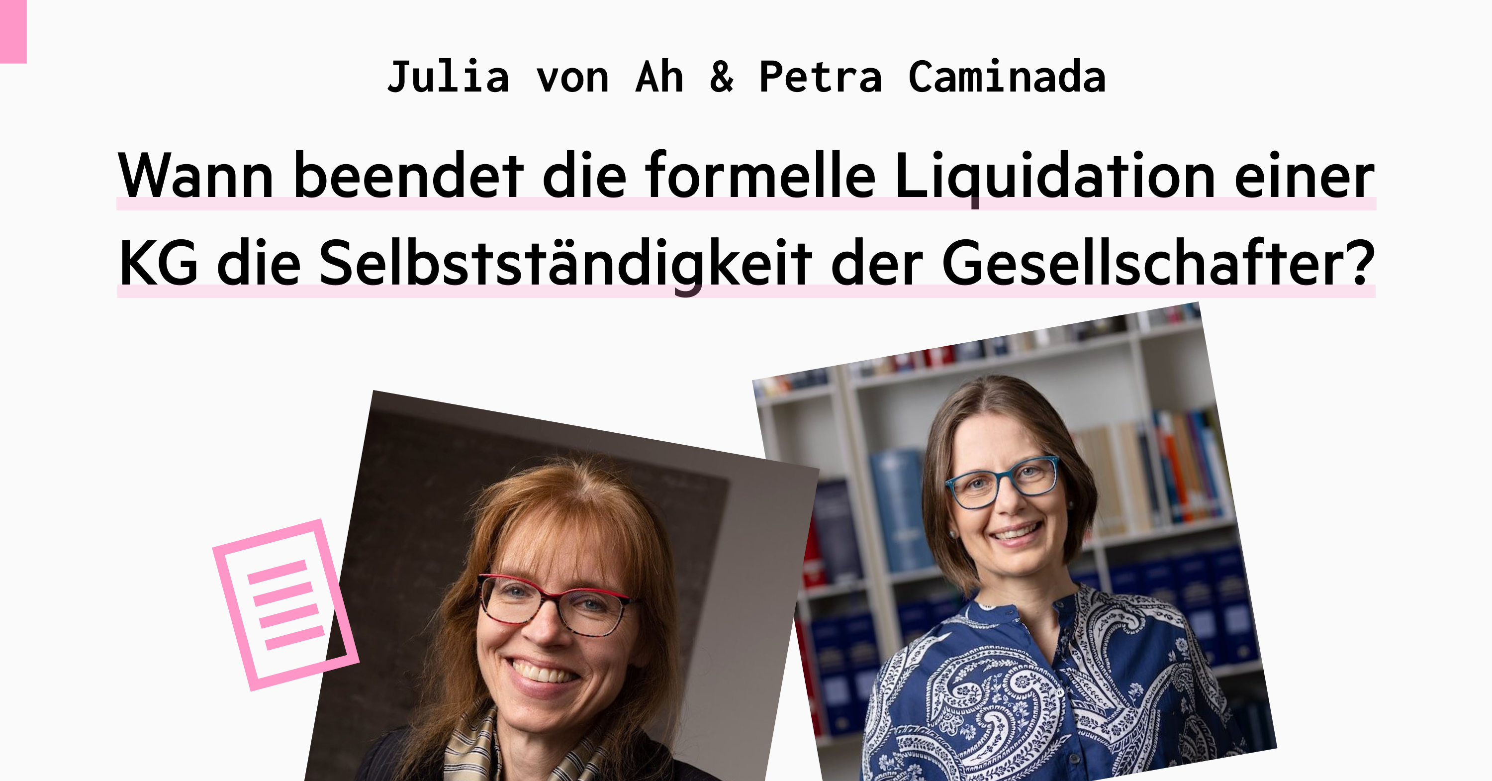 When does the formal liquidation of a general partnership end the independence of the partners? A case study from the field of real estate investments