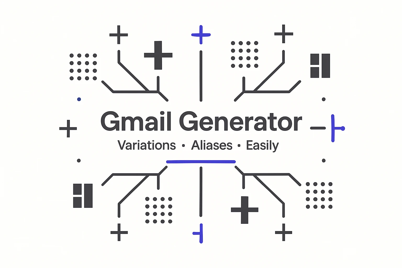 Gmail Generator: Create Variations and Aliases Easily