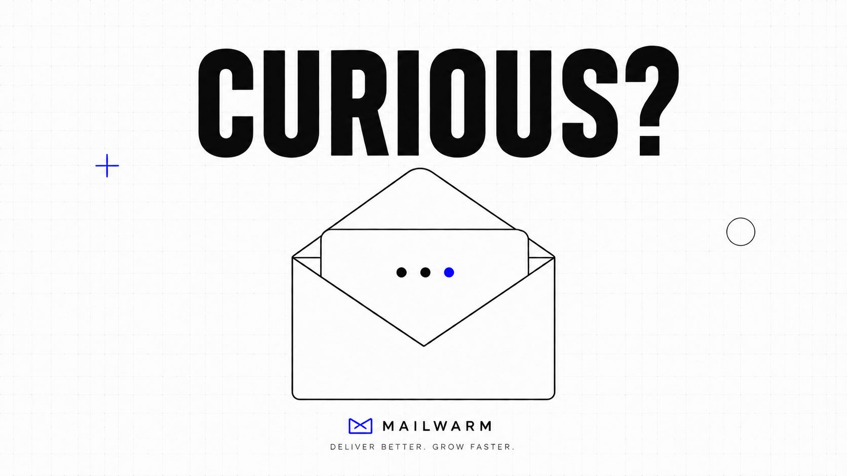 A minimal graphic featuring the question Curious? above a simple line drawing of an open email envelope.