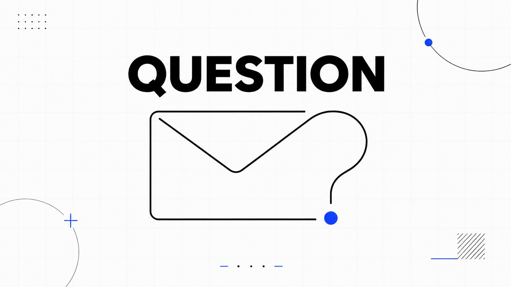 A graphic design showing the word QUESTION above an envelope icon with a question mark integrated into it.
