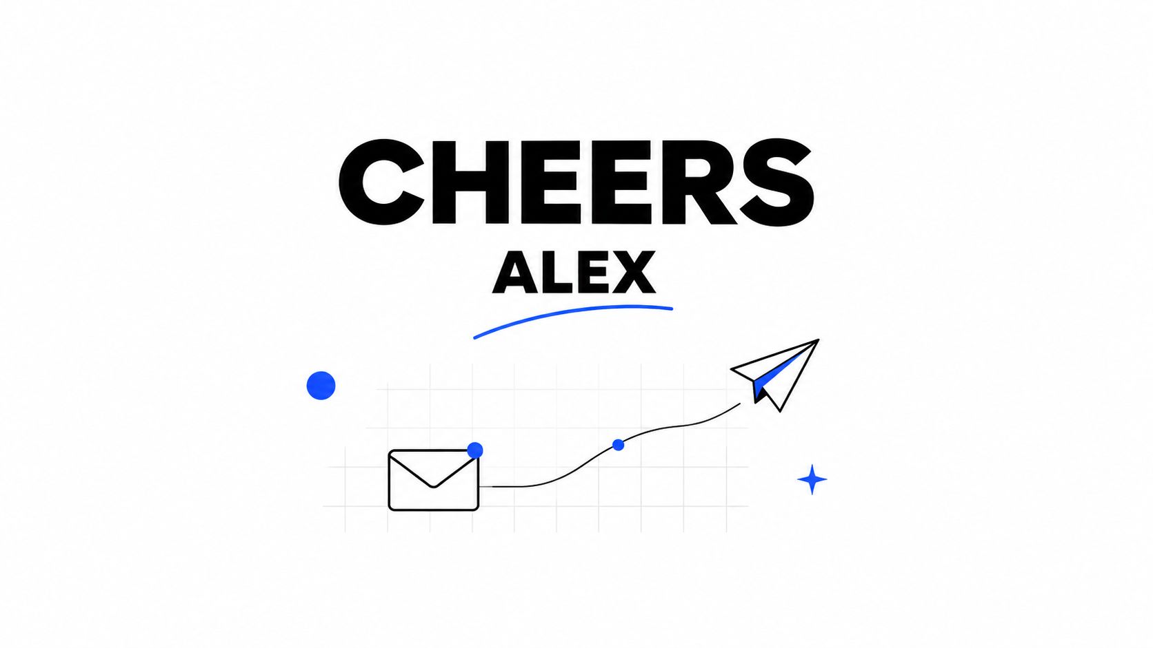 A graphic featuring the text Cheers Alex with a stylized email icon and paper plane design.