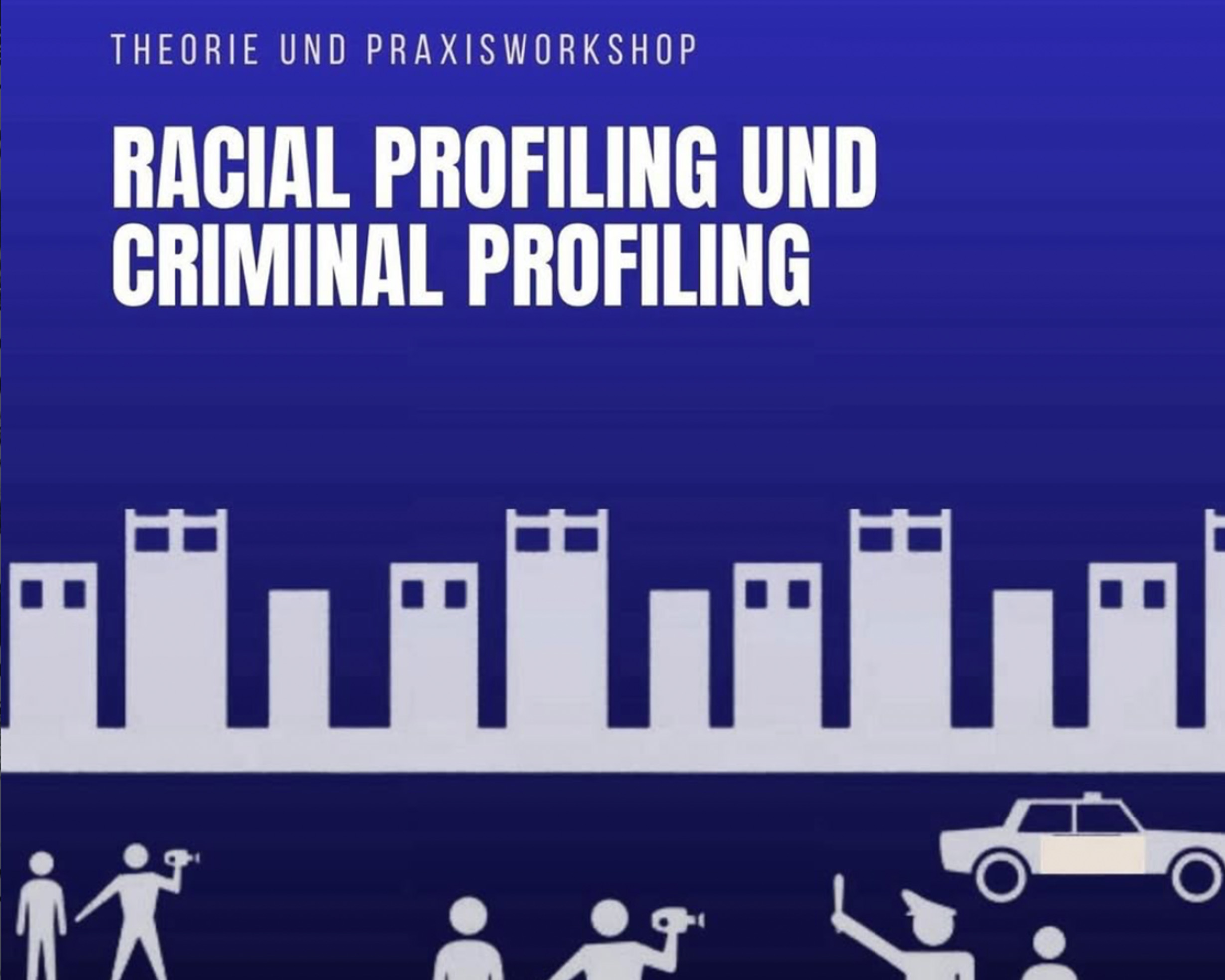 Racial und criminal profiling - Theorie- und Praxisworkshop