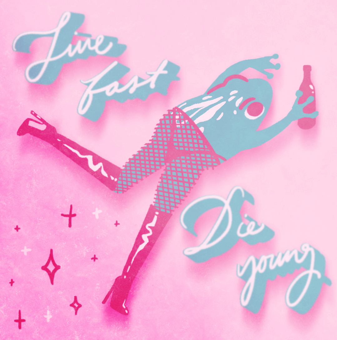A bright pink illustration of a frog wearing fishnet tights, kinky boots, holding a bottle of alcohol, reading "live fast, die young"