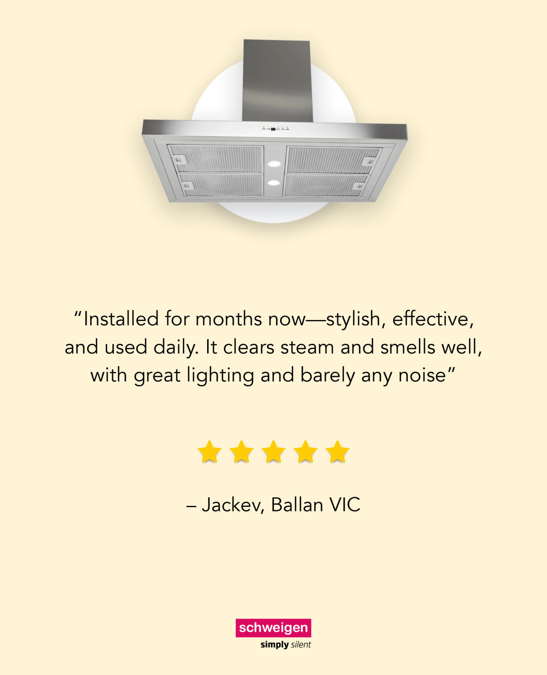 Real words from real homes! From peaceful cooking to open-plan perfection, our customers say it best. The Schweigen IS4110S pairs silent pow