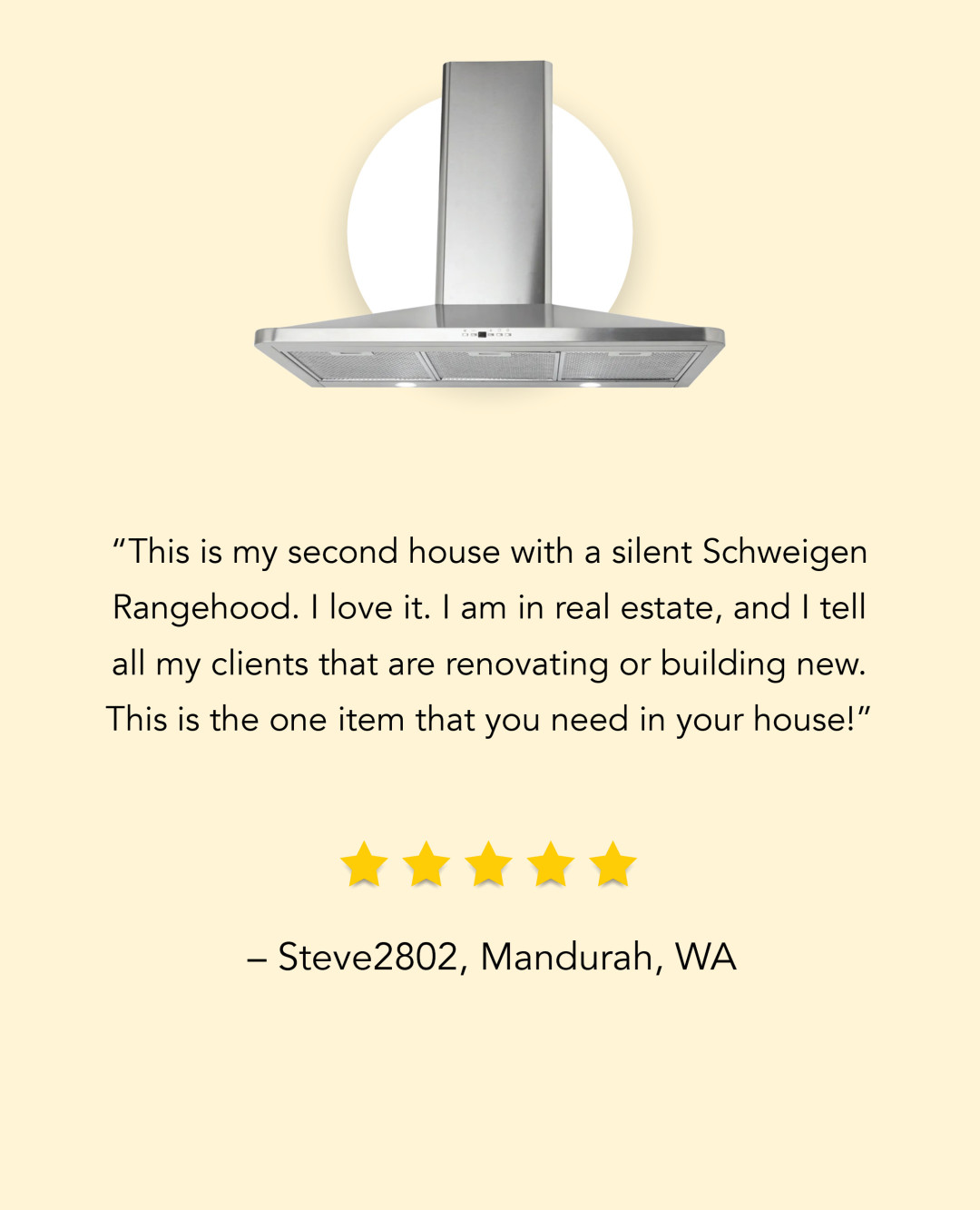 When a real estate expert says it’s a must-have, you know it’s special. 

Discover why homeowners love the Schweigen WM2190S Silent Rangehoo