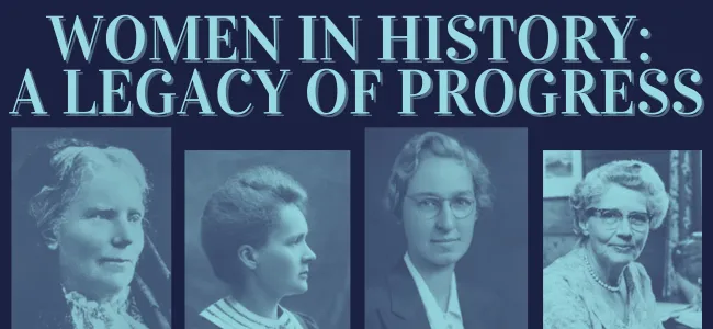 Women in History: A Legacy of Progress