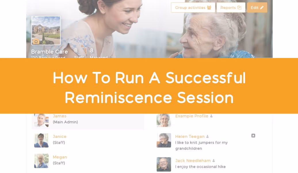 How To Run A Successful Reminiscence Session