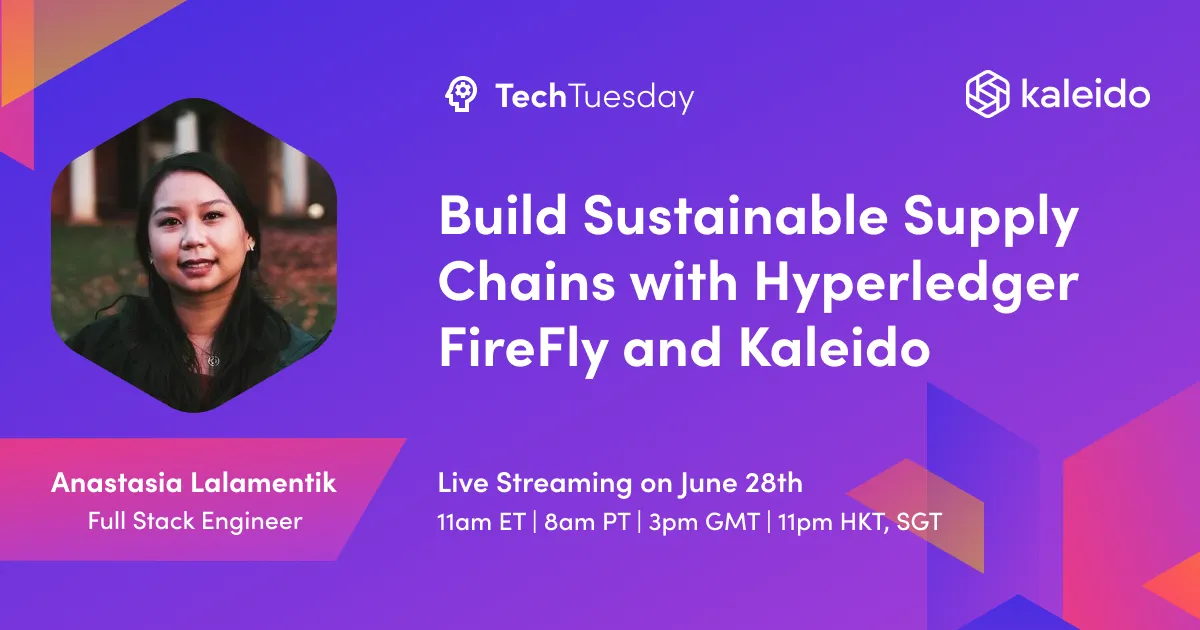 Build Sustainable Supply Chains with Hyperledger FireFly and Kaleido
