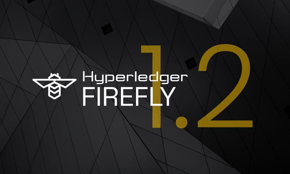 Hyperledger FireFly 1.2 Now Available on Kaleido