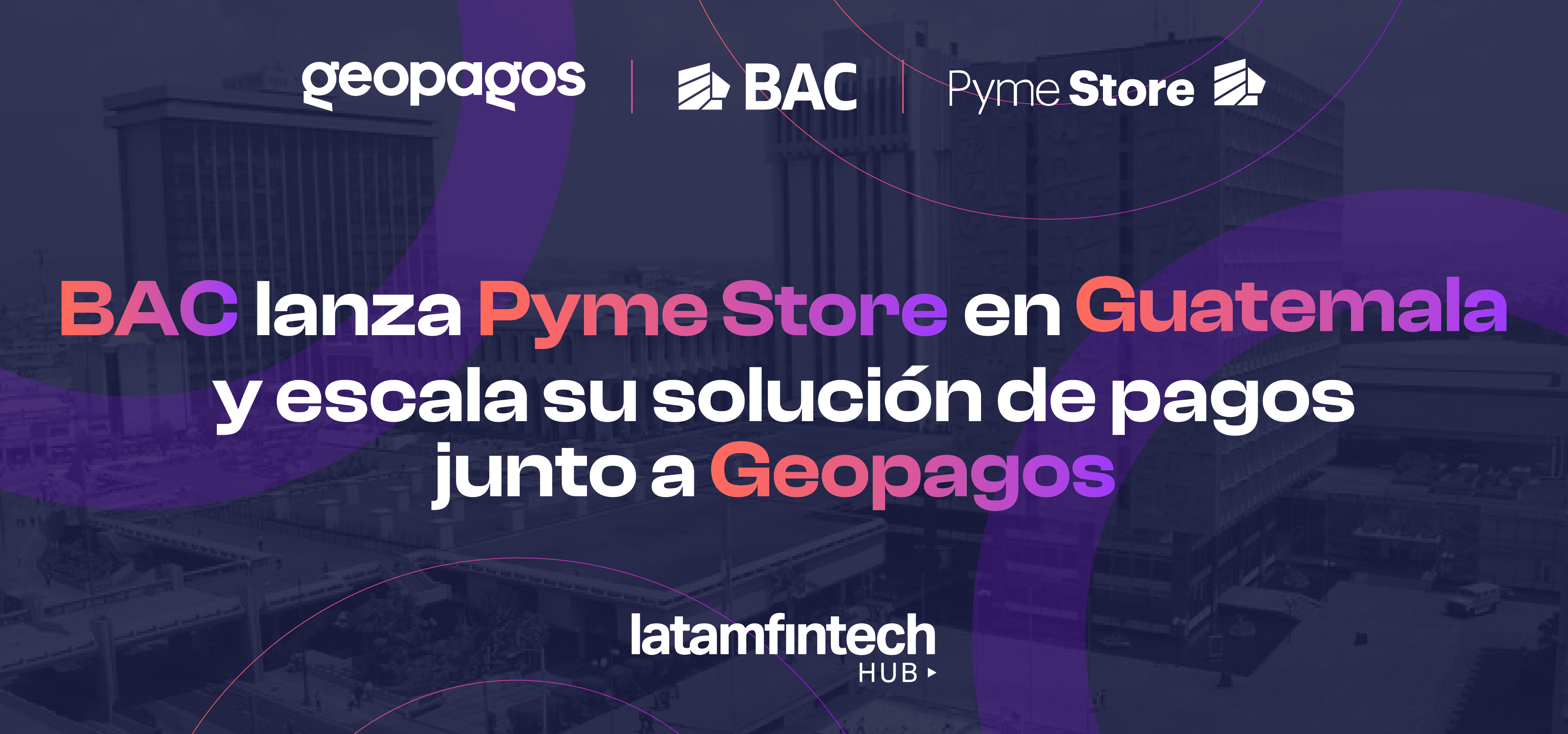 BAC lanza Pyme Store en Guatemala y escala su solución de pagos junto a ...