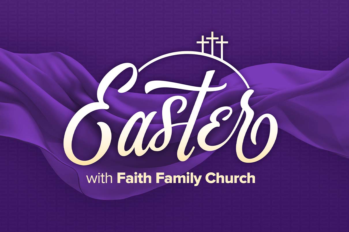 Easter with Faith Family Church