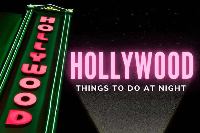 Hollywood, Things to do at Night