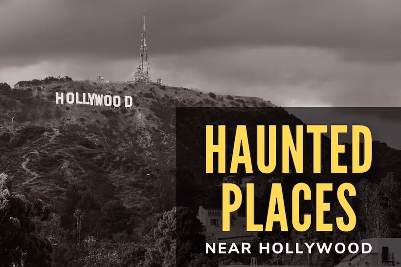 Haunted Places Near Hollywood - Hollywood Sign