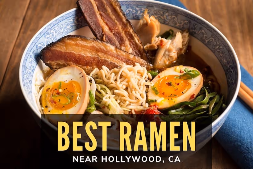 Best Ramen Near Hollywood, CA - Ramen Bowl
