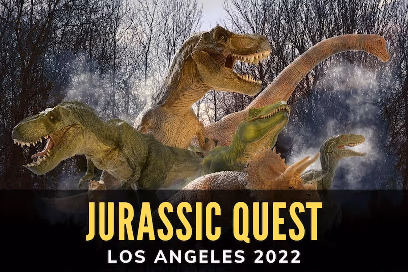 Jurassic Quest Los Angeles - Dinosaurs