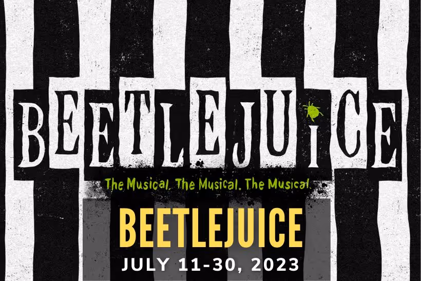 Beetlejuice - July 11-30, 2023