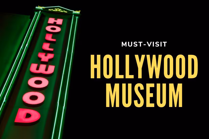 Must-Visit Hollywood Museum - Hollywood Museum Sign