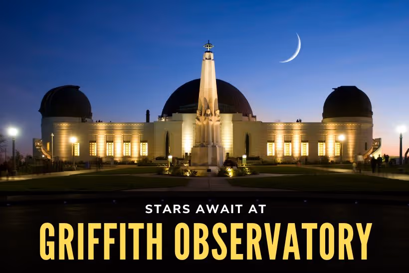 Stars Await at Griffith Observatory - Griffith Observatory