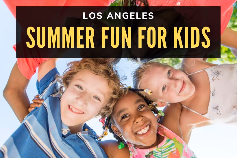 Los Angeles Summer Fun for Kids