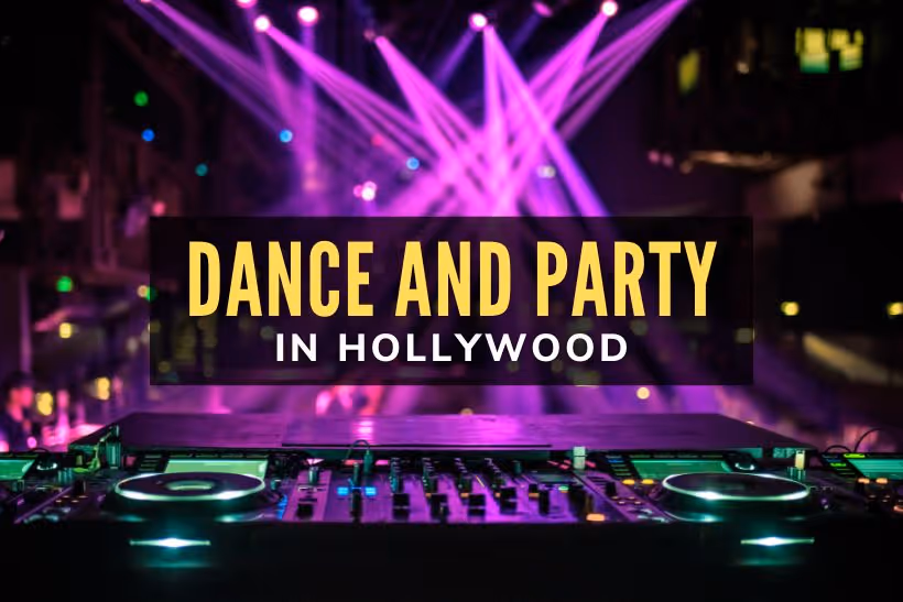 Dance and Party in Hollywood