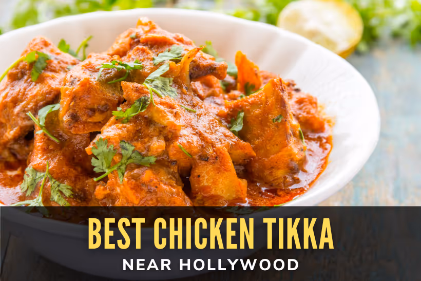 Best Chicken Tikka Near Hollywood - Chicken Tikka Masala Dish