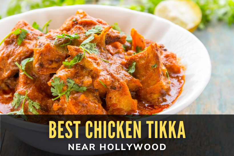 Best Chicken Tikka Near Hollywood - Chicken Tikka Masala Dish