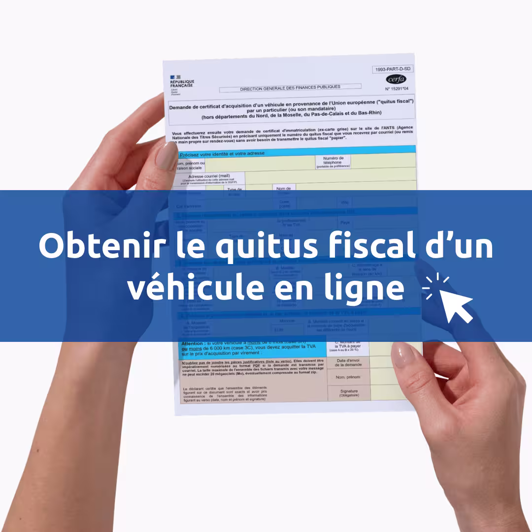 Obtenir le quitus fiscal d'un véhicule en ligne