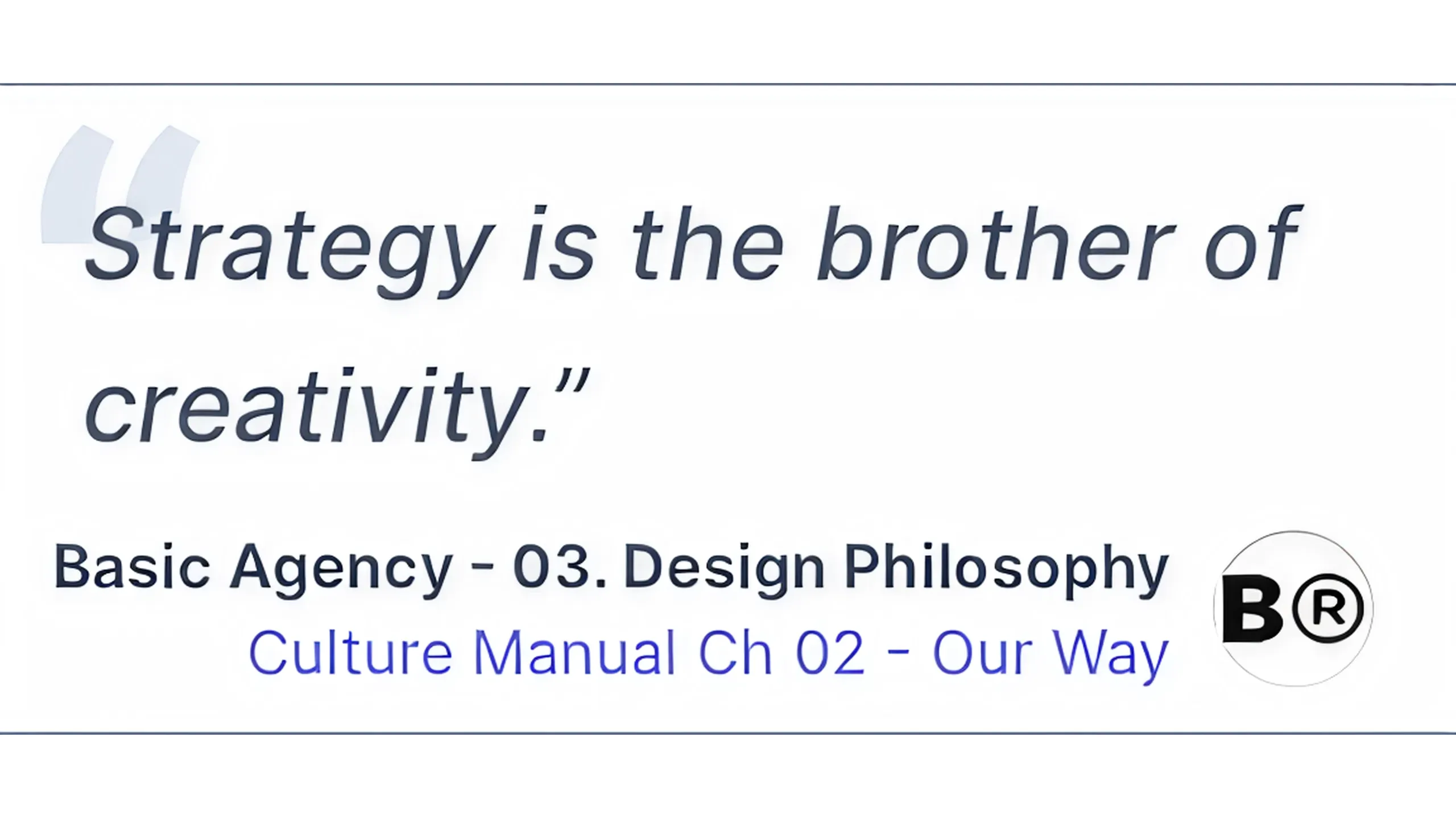 Screenshot of a quote from Basic Agency reading “strategy is the brother of creativity.”