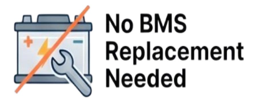 No BMS Replacement