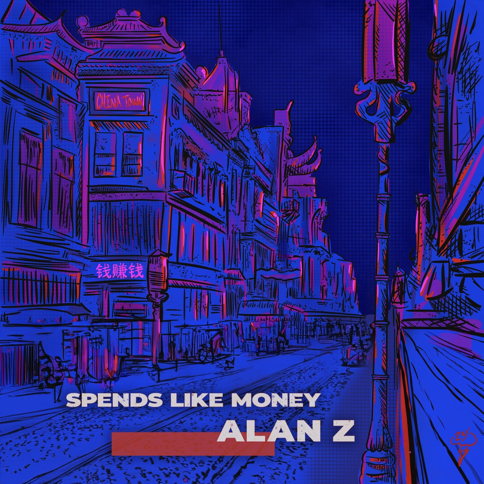 Alan Z, Spends Like Money cover art: a Chinatown street drawn in blue, purple and red ink