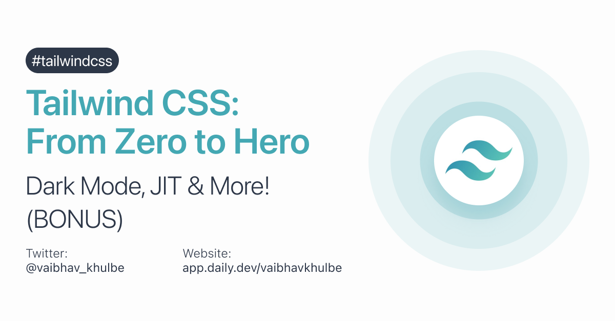 Tailwind CSS from Zero to Hero - Dark Mode, JIT & More!