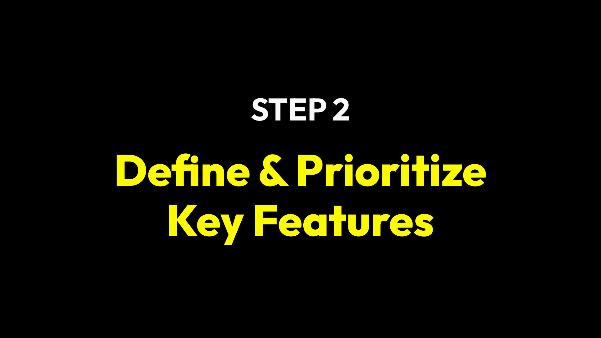 Step 2: Define key features