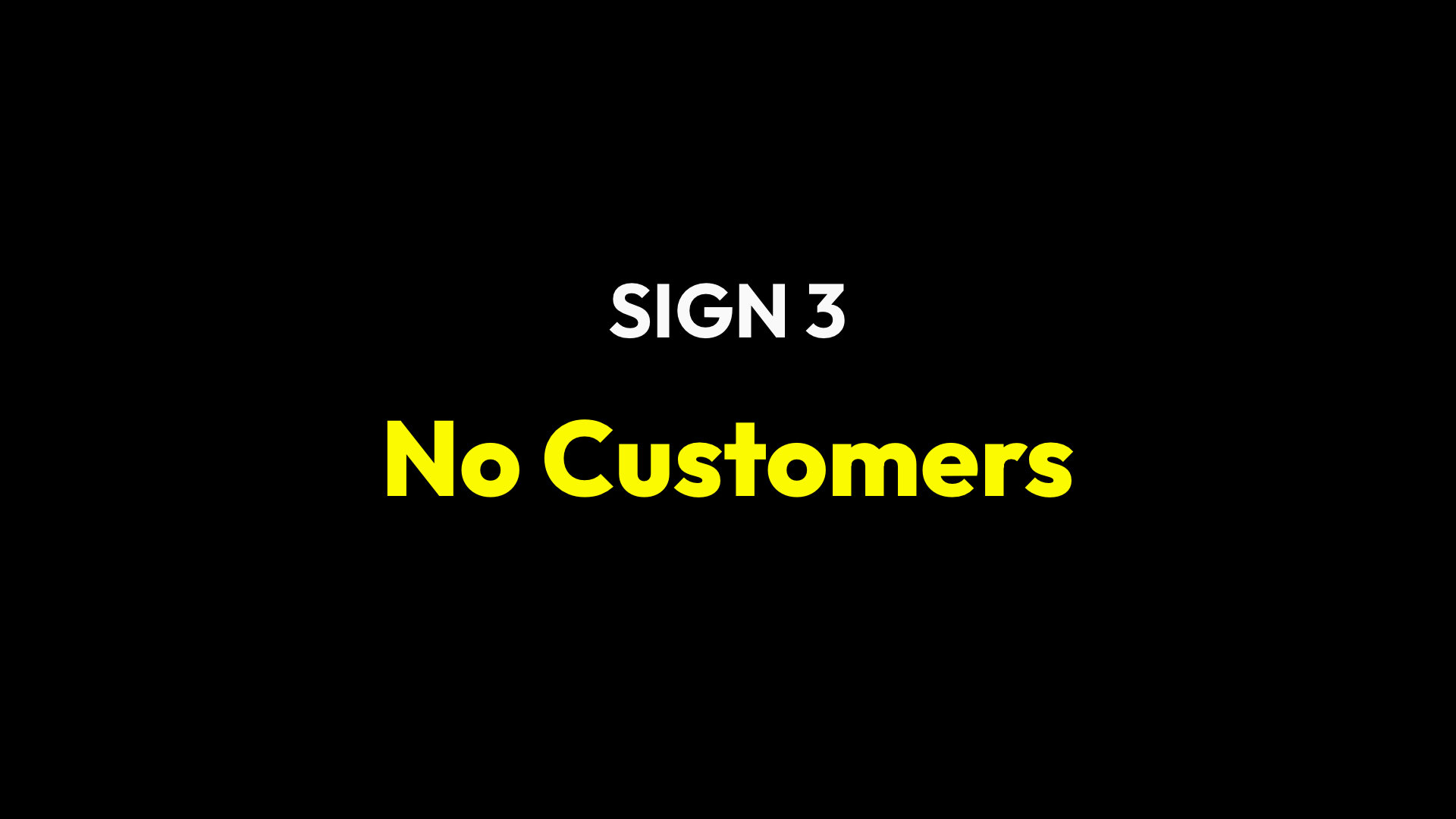 No customers
