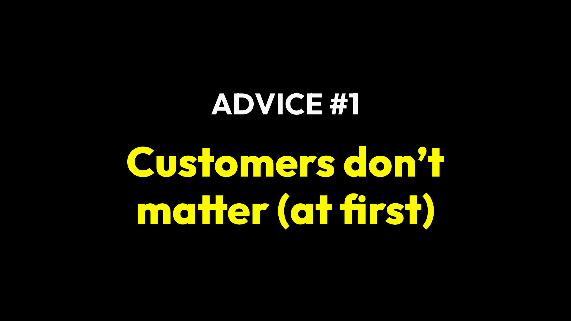 Advice #1