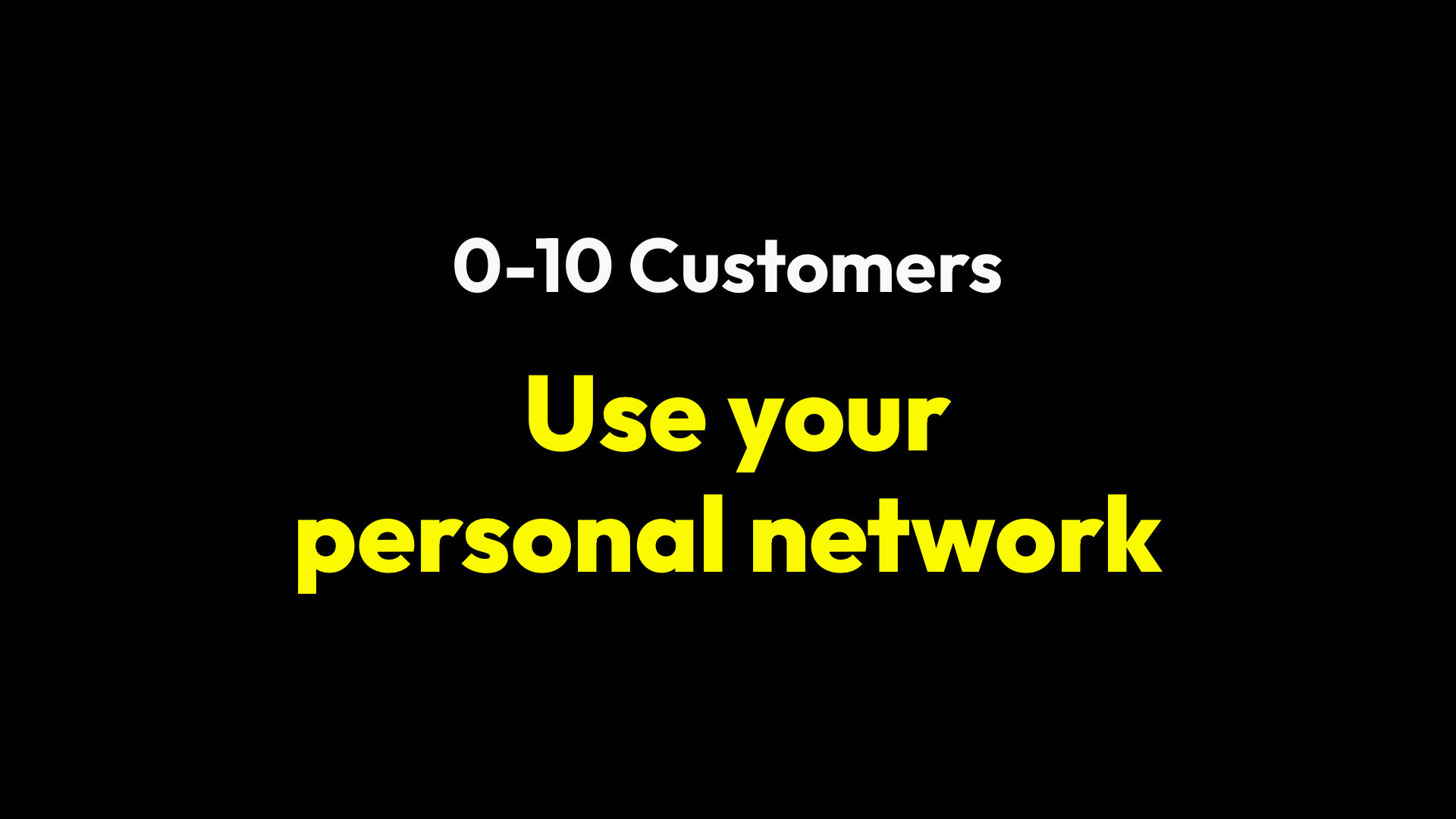 Use your personal network