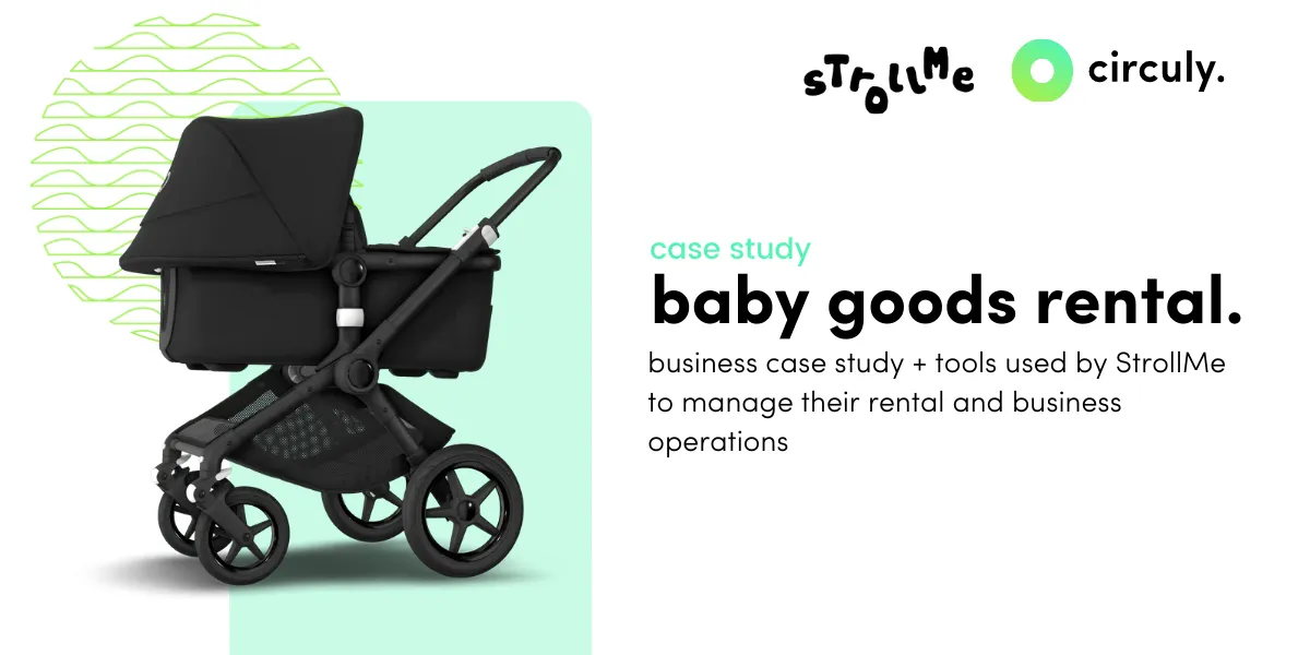 Case Study: Baby Stroller Rental/Subscription With Strollme.