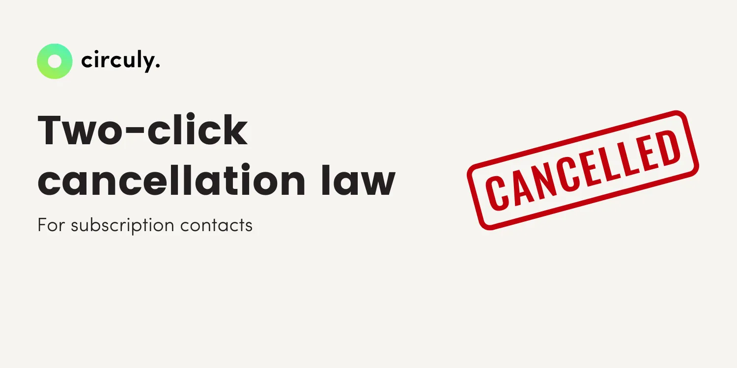 What Is the Two-Click Cancellation Law and Its Impact on Subscriptions: Updated 2023