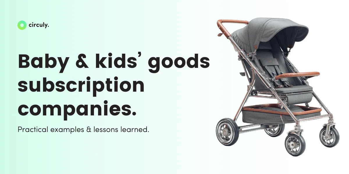 Baby Goods Subscription Companies: Practical Examples from Brands Doing It Right