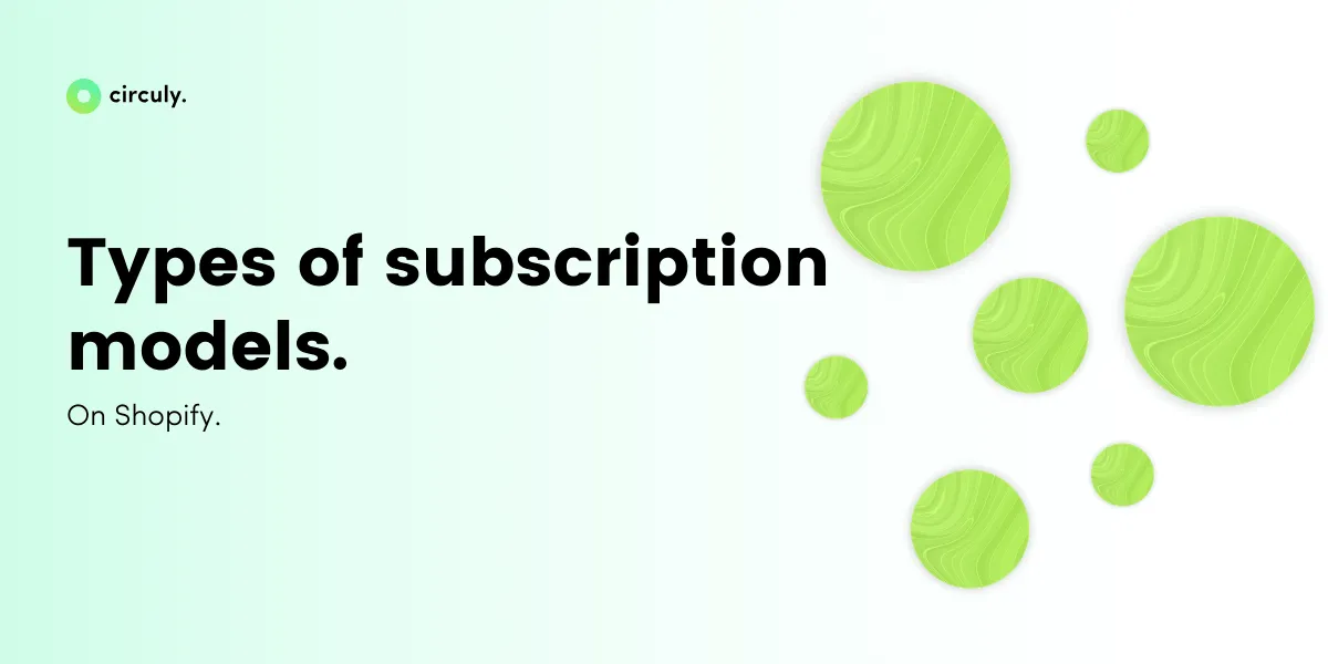 Subscription Business on Shopify & How to Run Them With the Right Shopify App