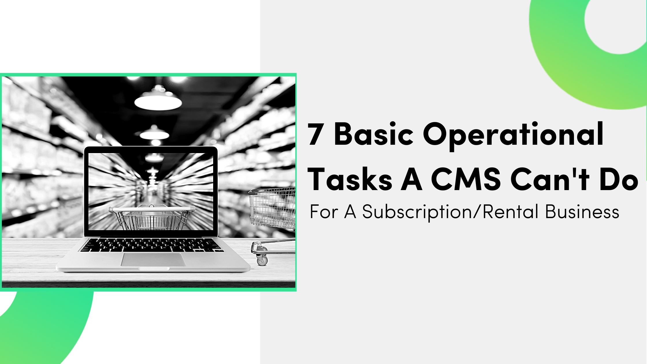 7 Basic Operational Tasks a Content Management System Can’t Do for a Rental Business.