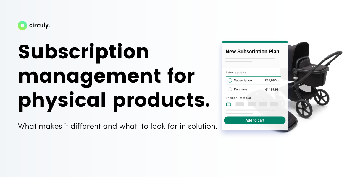 Subscription Management Software for Physical Products: What Makes It Different (and What to Look For)