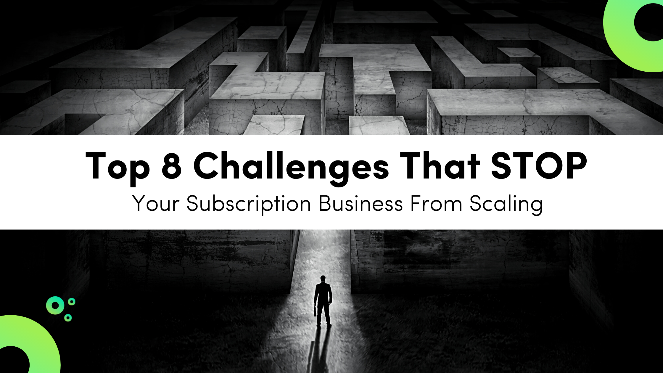 Top 8 Challenges That Stop Your Subscription Business From Scaling.