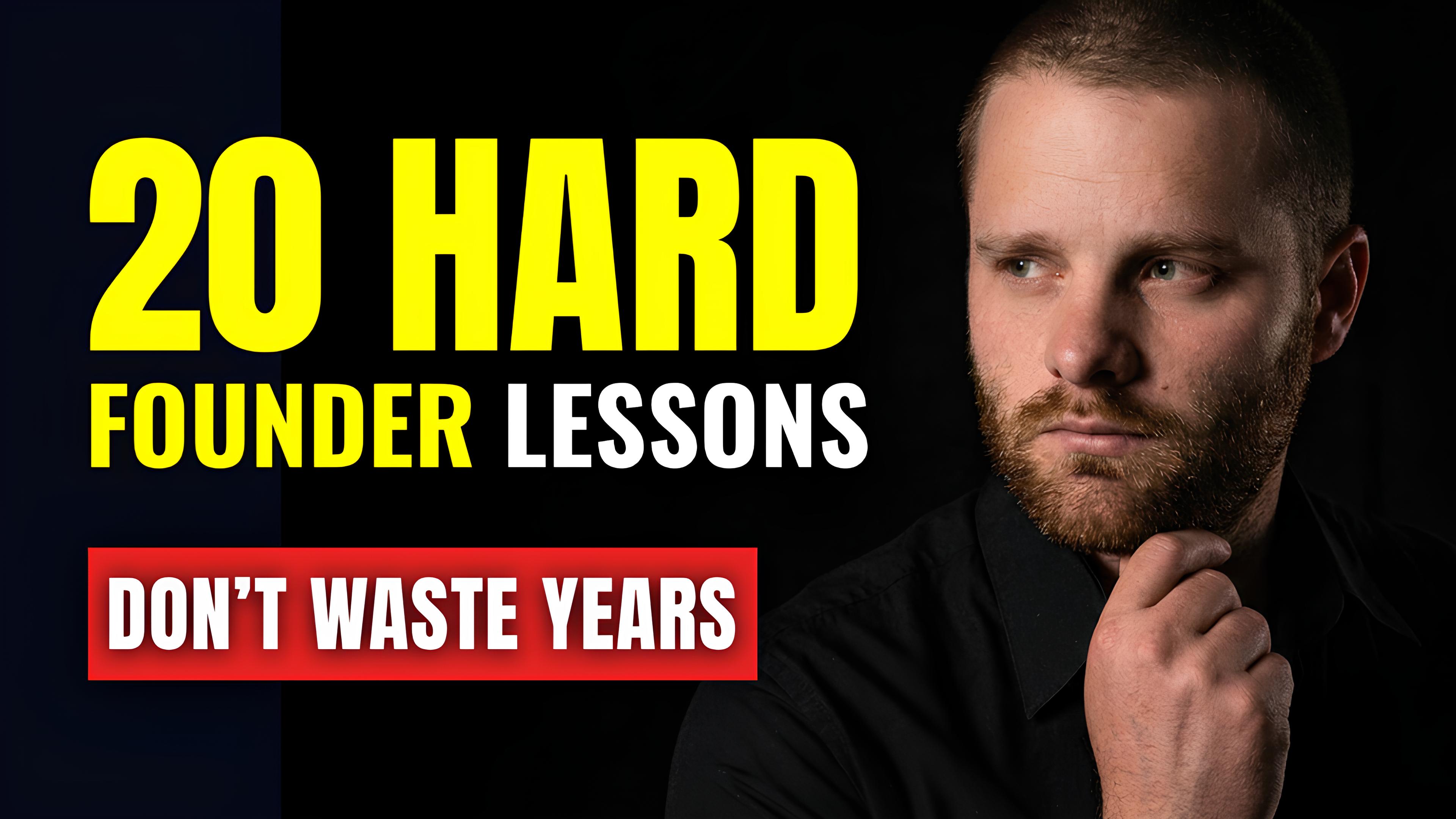 I Built 2 Startups - 20 Lessons Every Founder Must Know