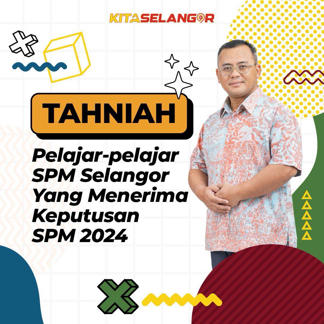 May be an image of 1 person and text that says 'KITASELANGOR حد TAHNIAH AM Pelajar-pelajar Pelajar SPM Selangor Yang Menerima Keputusan SPM 2024 入か Δ A Δ Δ'